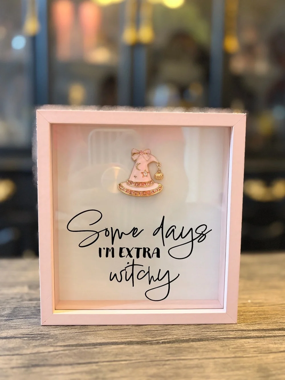 Pink 'Some Days I'm Extra Witchy' Decorative Frame with witch pink hat -6”x6”